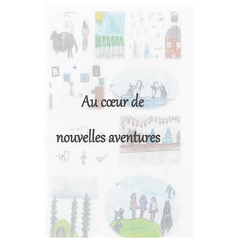 Au coeur de nouvelles aventures