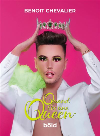 Quand t'es une queen - Benoît Chevalier - broché