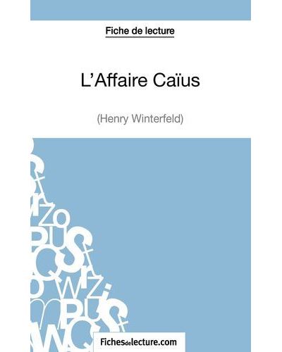 L'Affaire Caïus d'Henry Winterfeld (Fiche de lecture)