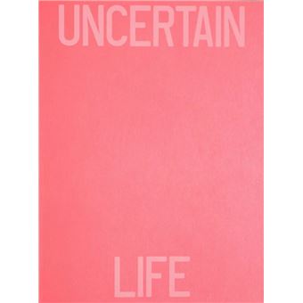 Uncertain Life and Sure Death