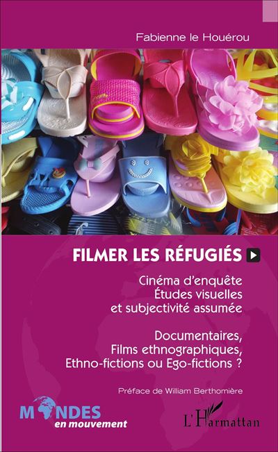 Filmer les réfugiés - Fabienne Le Houérou - broché