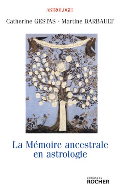 La couverture du livre de Catherine Gestas et Martine Barbault, "La mémoire ancestrale en astrologie", éd. du Rocher