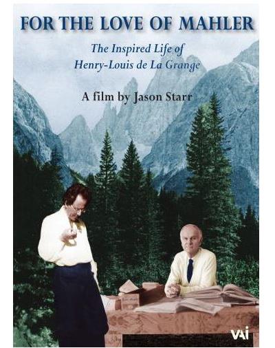 For the love of Mahler The Inspired Life of Henry Louis de La Grange DVD