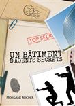 Un batiment d'agents secrets