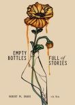 EMPTY BOTTLES FULL OF STORIES