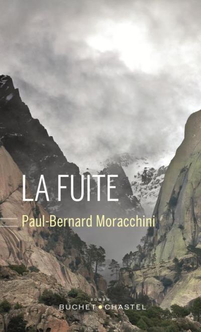 La fuite - Paul-Bernard Moracchini - broché