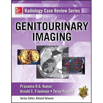 Radiology case review series Genitourinary imaging - Poche - Prasanna R ...
