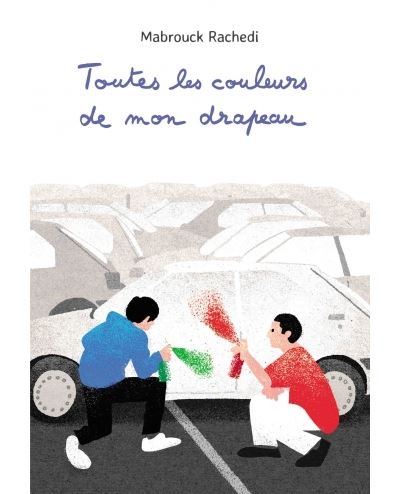 Toutes les couleurs de mon drapeau