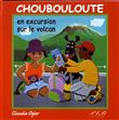 Choubouloute en excursion sur le volcan