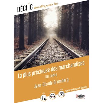 La plus précieuse des marchandises