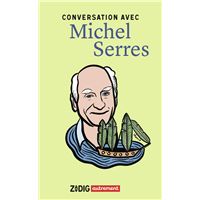 Conversation avec Michel Serres