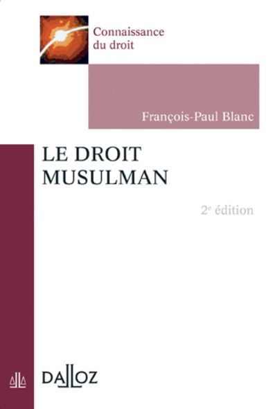 Le droit musulman - François-Paul Blanc - Poche