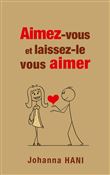 Aimez-vous et laissez-le vous aimer