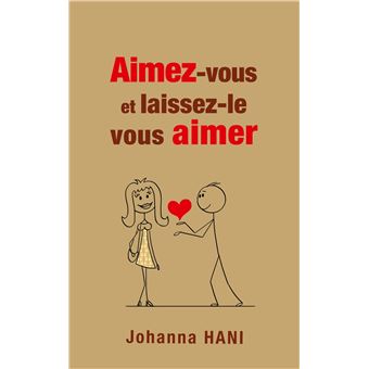 Aimez-vous et laissez-le vous aimer