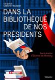 Dans la bibliothèque de nos présidents