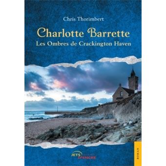 Charlotte Barrette - Les Ombres de Crackington Haven