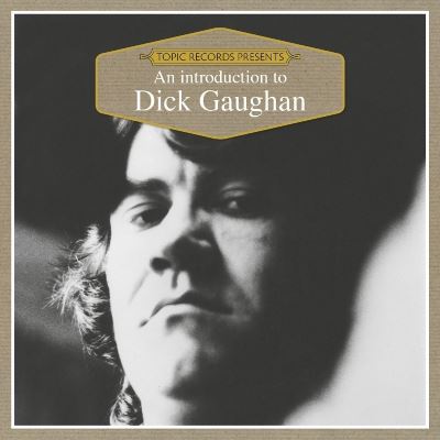An Introduction To Dick Gaughan