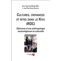 Cultures, croyances et rites dans le Kivu (RDC)