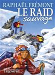 Le Raid sauvage