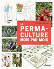 La permaculture mois par mois