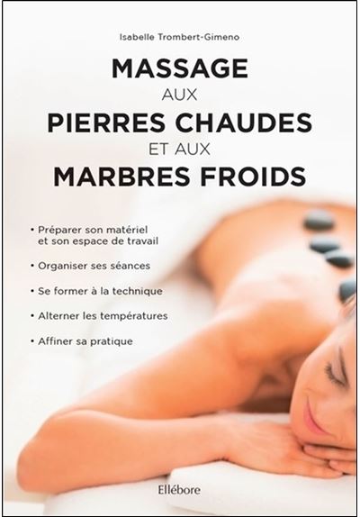 Massage aux pierres chaudes et aux marbres froids - Isabelle Trombert-Gimeno - broché
