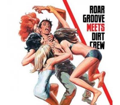 Roar Groove Meets Dirt Crew