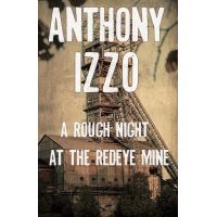 A Rough Night at the Redeye Mine (A Horror Short Story)