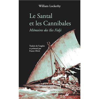 Le Santal et les Cannibales - Mémoires des îles Fidji