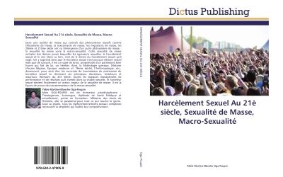 Harcelement sexuel au 21e siecle, sexualite de masse, macro-