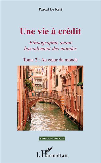 Une vie à crédit : Au cœur du monde
