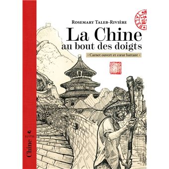 La Chine au bout des doigts - Carnet ouvert et cœur battant
