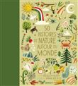 50 histoires de nature autour du monde