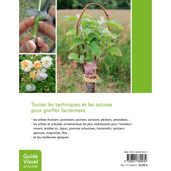 Greffer facilement - Les arbres fruitiers et d'ornement