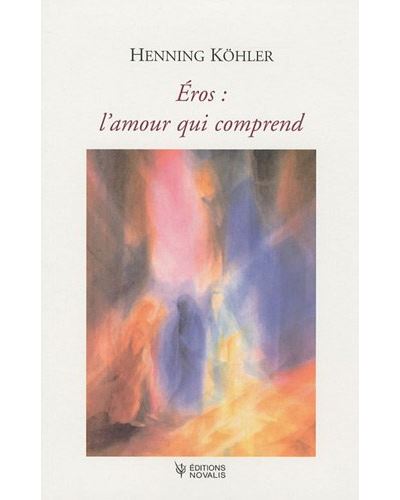 Eros, l'amour qui comprend