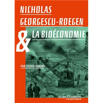 Nicholas Georgescu-Roegen et la bioéconomie