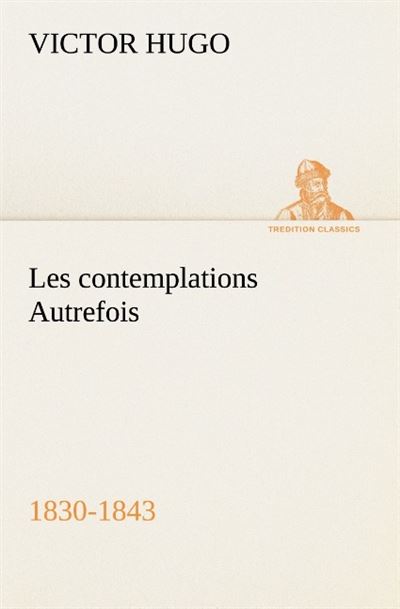 Les contemplations, autrefois
