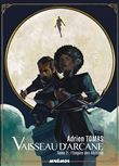 Vaisseau d'arcane - tome 2 - l
