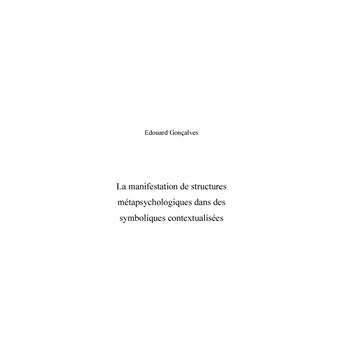 La manifestation de structures métapsychologiques dans des symboliques contextualisées