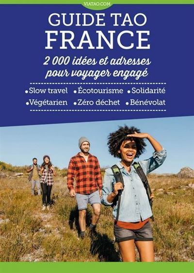 Guide Tao France - 2000 idées et adresses pour voyager engagé - Collectif - broché