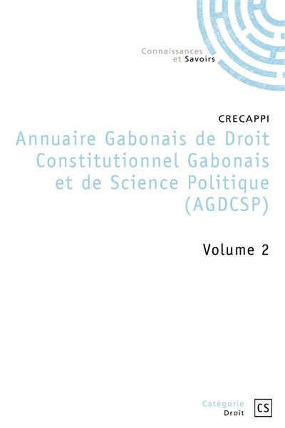 Annuaire gabonais de droit constitutionnel et de science politique volume 2