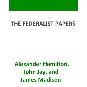 The Federalist Papers - 1