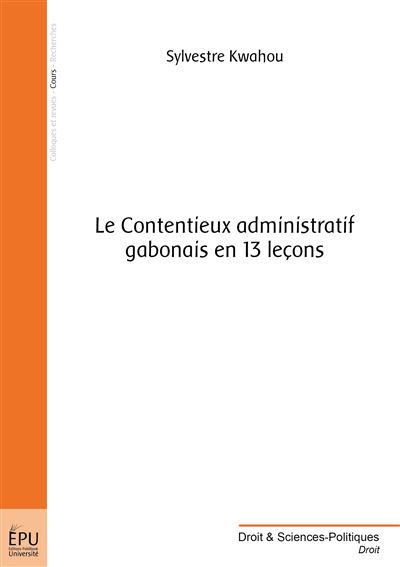 Le contentieux administratif gabonais en 13 leçons