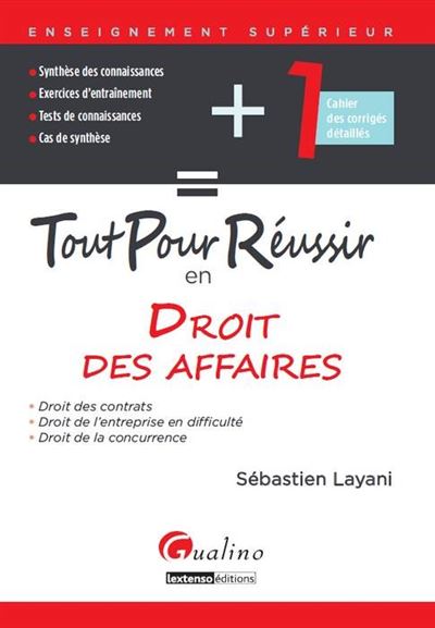Tout pour réussir en Droit des Affaires