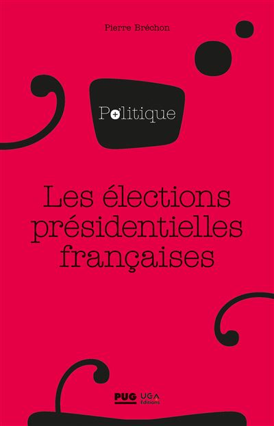 Les élections présidentielles françaises - Pierre Bréchon - broché