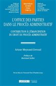 L'office des parties dans le procès administratif