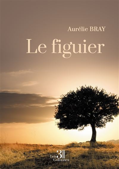 Le figuier - Aurélie Bray - broché