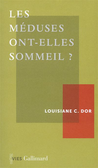 Les méduses ont-elles sommeil ? - Louisiane C. Dor - broché
