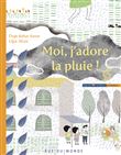 Moi, j'adore la pluie !