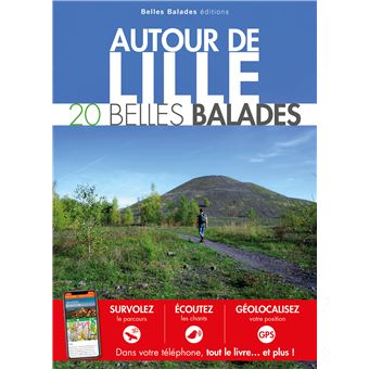 AUTOUR DE LILLE 20 Belles Balades