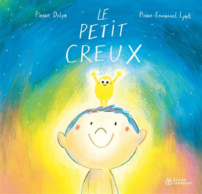 Le petit creux - Pierre Delye - cartonné